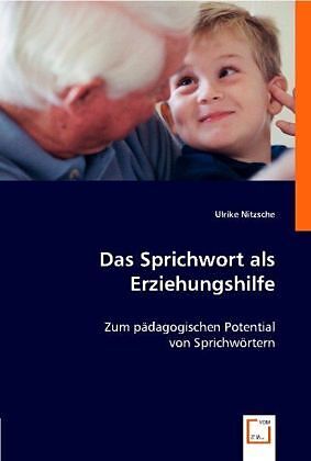 Das Sprichwort als Erziehungshilfe
