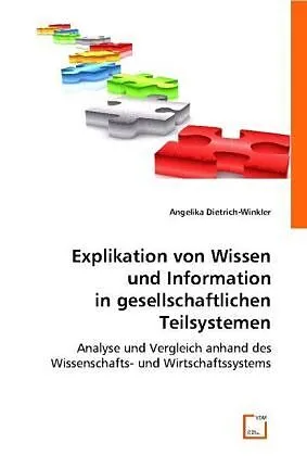 Explikation von Wissen und Information in gesellschaftlichen Teilsystemen