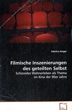 Filmische Inszenierungen des geteilten Selbst