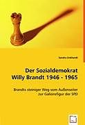 Kartonierter Einband Der Sozialdemokrat Willy Brandt 1946-1965 von Sandra Enkhardt
