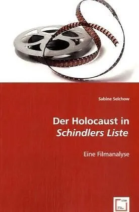 Der Holocaust in "Schindlers Liste"