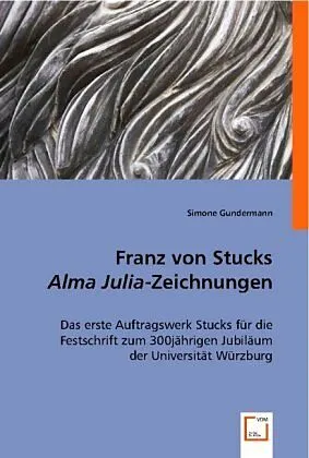 Franz von Stucks "Alma Julia"-Zeichnungen