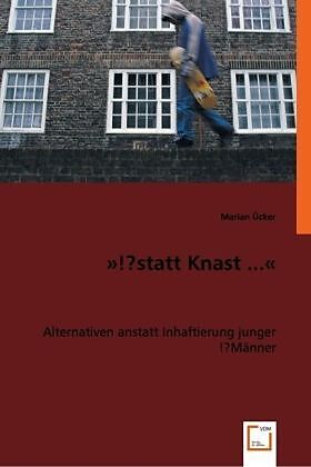 »... statt Knast?!«