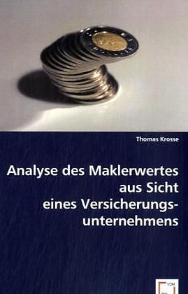 Analyse des Maklerwertes aus Sicht eines Versicherungsunternehmens