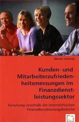 Kunden- und Mitarbeiterzufriedenheitsmessungen im Finanzdienstleistungssektor
