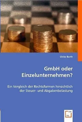 GmbH oder Einzelunternehmen?