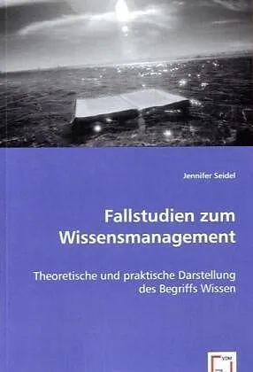 Fallstudien zum Wissensmanagement
