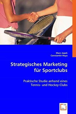 Kartonierter Einband Strategisches Marketing für Sportclubs von Marc Jopek, Constantin Hoya