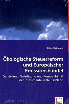Ökologische Steuerreform und Europäischer Emissionshandel