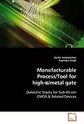 Kartonierter Einband Manufacturable Process/Tool for high-k/metal gate von Aarthi Venkateshan