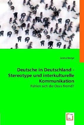 Deutsche in Deutschland - Stereotype und interkulturelle Kommunikation
