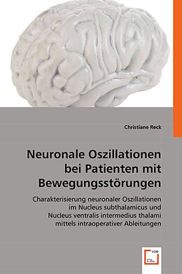 Kartonierter Einband Neuronale Oszillationen bei Patienten mit Bewegungsstörungen von Christiane Reck