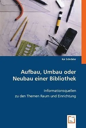 Aufbau, Umbau oder Neubau einer Bibliothek