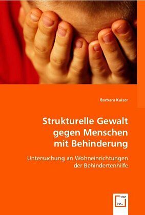 Strukturelle Gewalt gegen Menschen mit Behinderung