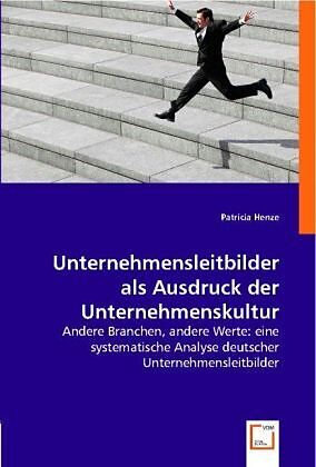 Unternehmensleitbilder als Ausdruck der Unternehmenskultur