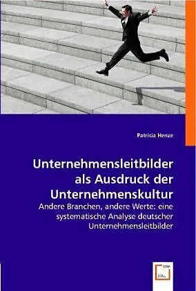 Unternehmensleitbilder als Ausdruck der Unternehmenskultur