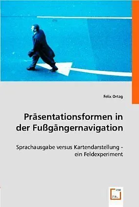 Präsentationsformen in der Fussgängernavigation