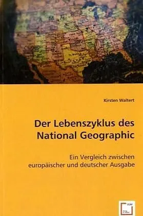 Der Lebenszyklus des National Geographic