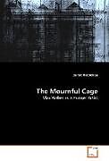 Kartonierter Einband The Mournful Cage von Jarrad Reddekop