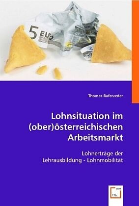 Lohnsituation im (ober)österreichischen Arbeitsmarkt