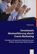 Kartonierter Einband Emotionale Markenführung durch Event-Marketing von Frauke Harder