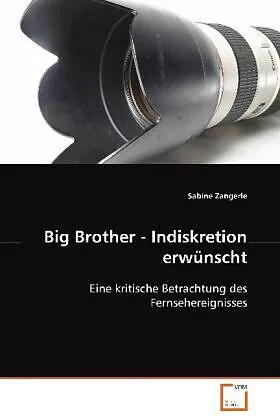Big Brother - Indiskretion erwünscht