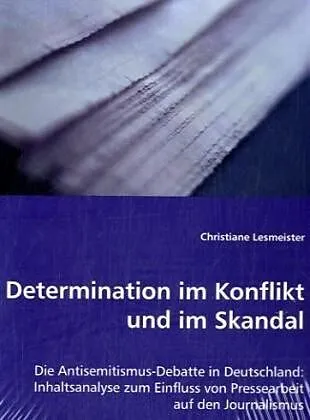 Determination im Konflikt und im Skandal