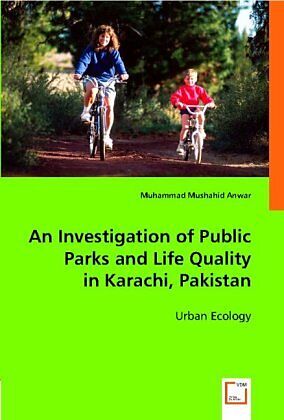 An Investigation of Public Parks and Life Quality in Karachi, Pakistan