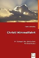 Kartonierter Einband Christi Himmelfahrt von Frank Schindling