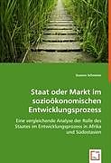 Staat oder Markt im sozioökonomischen Entwicklungsprozess