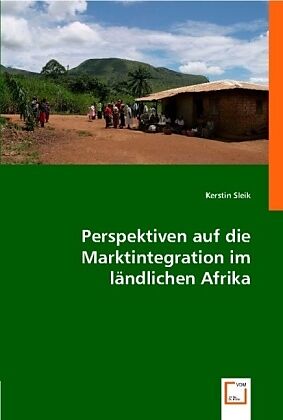 Perspektiven auf die Marktintegration im ländlichen Afrika