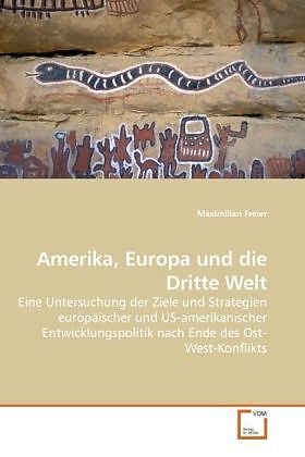 Amerika, Europa und die Dritte Welt