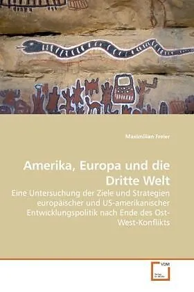Amerika, Europa und die Dritte Welt