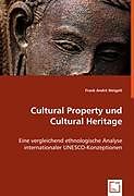 Kartonierter Einband Cultural Property und Cultural Heritage von Frank André Weigelt