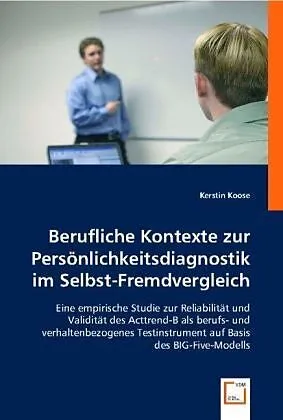 Berufliche Kontexte zur Persönlichkeitsdiagnostik im Selbst-Fremdvergleich