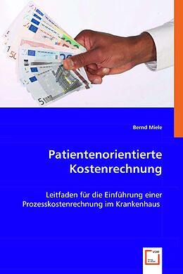 Kartonierter Einband Patientenorientierte Kostenrechnung von Bernd Miele