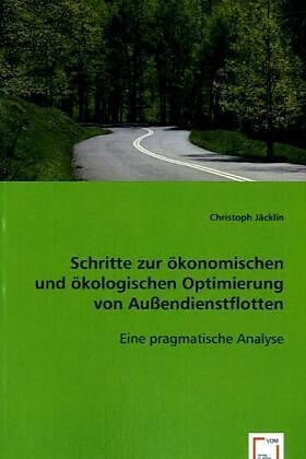 Schritte zur ökonomischen und ökologischen Optimierung von Aussendienstflotten