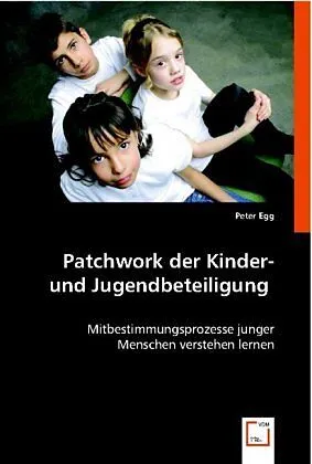 Patchwork der Kinder- und Jugendbeteiligung