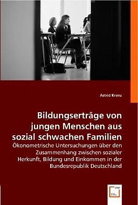 Bildungserträge von jungen Menschen aus sozial schwachen Familien