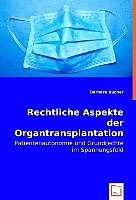 Kartonierter Einband Rechtliche Aspekte der Organtransplantation von Barbara Bucher