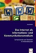 Das Internet als Informations- und Kommunikationsmedium
