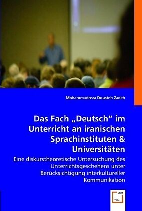 Das Fach "Deutsch" im Unterricht an iranischenSprachinstituten & Universitäten