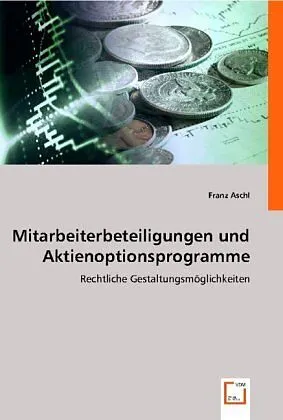 Mitarbeiterbeteiligungen und Aktienoptionsprogramme