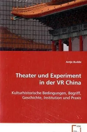 Theater und Experiment in der VR China