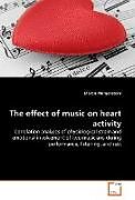 Kartonierter Einband The effect of music on heart activity von Martin Morgenstern