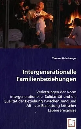 Intergenerationelle Familienbeziehungen