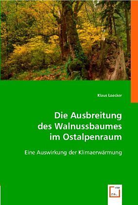 Die Ausbreitung des Walnussbaumes im Ostalpenraum