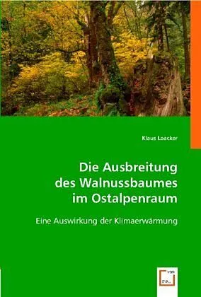 Die Ausbreitung des Walnussbaumes im Ostalpenraum