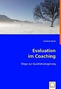Kartonierter Einband Evaluation im Coaching von Caroline Hauck