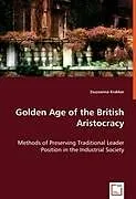 Kartonierter Einband (Kt) Golden Age of the British Aristocracy von Zsuzsanna Krakker